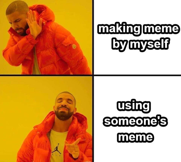 making meme by myself using someone's meme